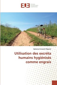 portada Utilisation des excréta humains hygiénisés comme engrais (en Francés)