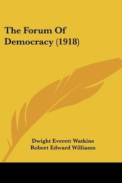 portada the forum of democracy (1918) (en Inglés)