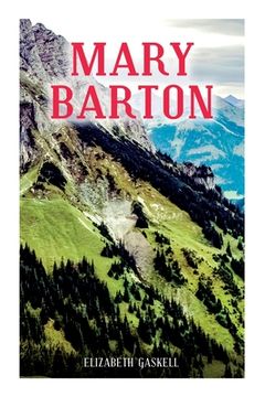 portada Mary Barton: A Tale of Manchester Life, With Author's Biography 