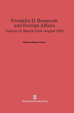 portada Franklin d. Roosevelt and Foreign Affairs, Volume ii, March 1934-August 1935 (en Inglés)