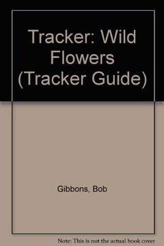 portada Tracker: Wild Flowers (Tracker Guide) (en Inglés)