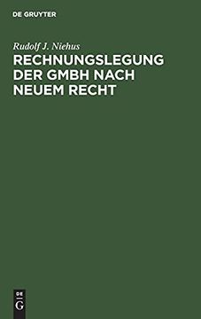 portada Rechnungslegung der Gmbh Nach Neuem Recht: Kommentar zu den die Gmbh Betreffenden Vorschriften des Regierungsentwurfs Eines Bilanzrichtlinie-Gesetzes vom 12. 2. 1982 (in German)