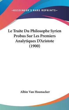 portada Le Traite Du Philosophe Syrien Probus Sur Les Premiers Analytiques D'Aristote (1900) (en Francés)