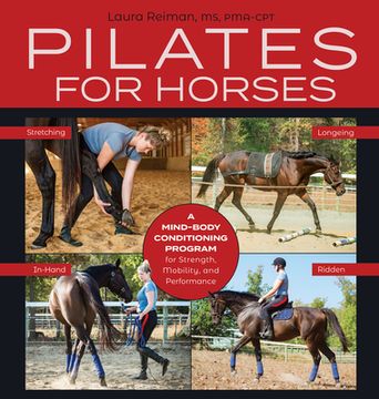 portada Pilates for Horses: A Mind-Body Conditioning Program for Strength, Mobility and Balance (en Inglés)
