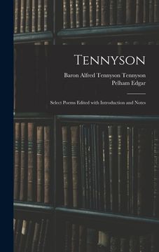 portada Tennyson: Select Poems Edited With Introduction and Notes (en Inglés)