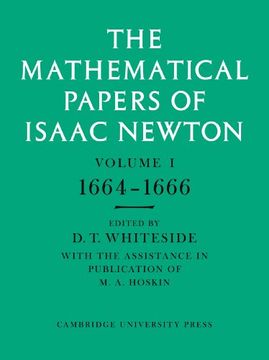portada The Mathematical Papers of Isaac Newton: Volume 1 (The Mathematical Papers of sir Isaac Newton) (en Inglés)