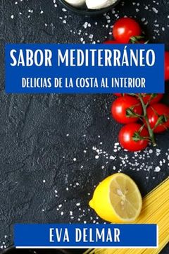 portada Sabor Mediterráneo: Delicias de la Costa al Interior (in Spanish)