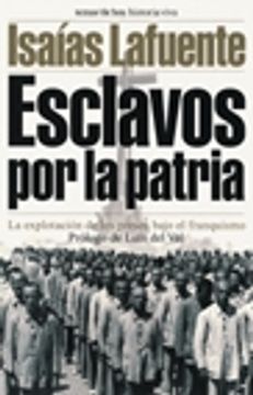 portada Esclavos por la Patria. La Explotacion de (in Spanish)