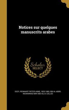 portada Notices sur quelgues manuscrits arabes (in French)