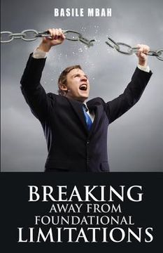 portada Breaking Away From Foundational Limitations (in English)