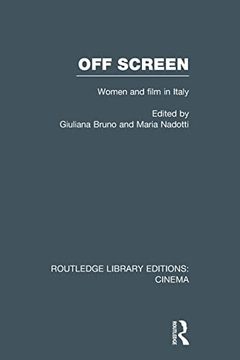 portada Off Screen: Women and Film in Italy: Seminar on Italian and American Directions (in English)