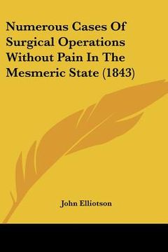 portada numerous cases of surgical operations without pain in the mesmeric state (1843) (in English)