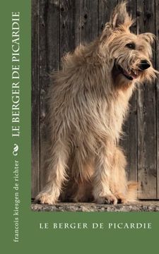 portada le berger de picardie (races de chiens) (Volume 25) (French Edition)