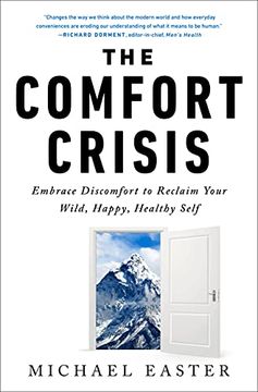 portada The Comfort Crisis: Embrace Discomfort to Reclaim Your Wild, Happy, Healthy Self (en Inglés)