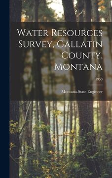 portada Water Resources Survey, Gallatin County, Montana; 1953
