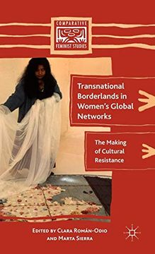 portada Transnational Borderlands in Women’S Global Networks: The Making of Cultural Resistance (Comparative Feminist Studies) (en Inglés)
