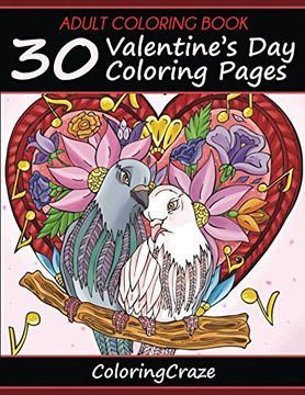portada Adult Coloring Book: 30 Valentine's day Coloring Pages, Coloring Books for Adults Series by Coloringcraze (i Love you Collection) (in English)