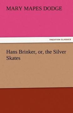 portada hans brinker, or, the silver skates (en Inglés)