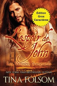 portada L'espoir de John (Édition Gros Caractères) (in French)