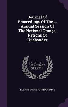 portada Journal Of Proceedings Of The ... Annual Session Of The National Grange, Patrons Of Husbandry
