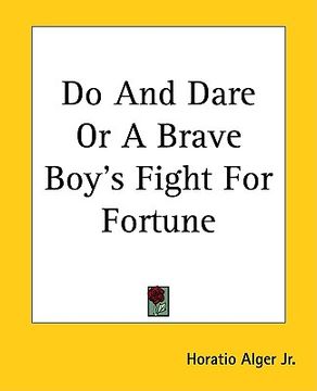 portada do and dare or a brave boy's fight for fortune