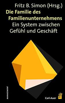 portada Die Familie des Familienunternehmens: Ein System Zwischen Gefühl und Geschäft (in German)