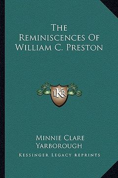 portada the reminiscences of william c. preston (en Inglés)