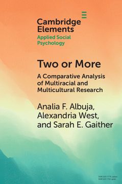 portada Two or More: A Comparative Analysis of Multiracial and Multicultural Research (Elements in Applied Social Psychology) (en Inglés)