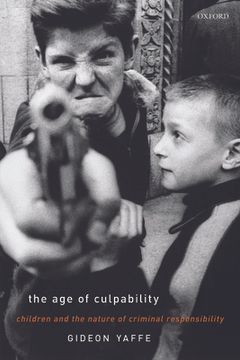 portada The age of Culpability: Children and the Nature of Criminal Responsibility (in English)