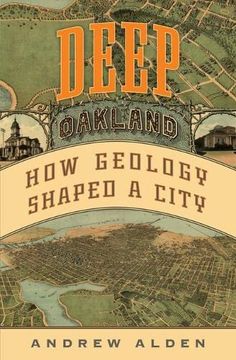 portada Deep Oakland: How Geology Shaped a City (libro en Inglés)