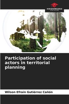 portada Participation of social actors in territorial planning
