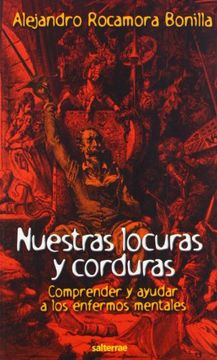 portada Nuestras Locuras y Corduras: Comprender y Ayudar a los Enfermos Mentales (Proyecto) (in Spanish)