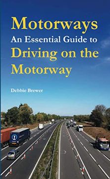 portada Motorways, an Essential Guide to Driving on the Motorway (en Inglés)