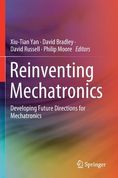 portada Reinventing Mechatronics: Developing Future Directions for Mechatronics (en Inglés)