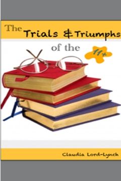 portada The Trials and Triumphs of the 11+ (in English)