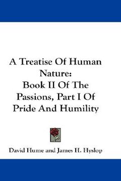 portada a treatise of human nature: book ii of the passions, part i of pride and humility