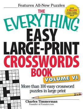 portada The Everything Easy Large-Print Crosswords Book, Volume vi: More Than 100 Easy Crossword Puzzles in Large Print (in English)