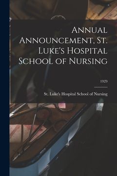portada Annual Announcement, St. Luke's Hospital School of Nursing; 1929 (en Inglés)