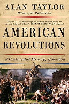 portada American Revolutions: A Continental History, 1750-1804 (en Inglés)