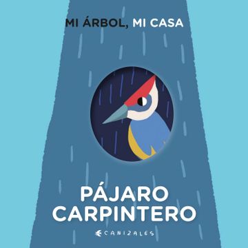 portada Mi árbol mi casa: Pájaro Carpintero (in Spanish)