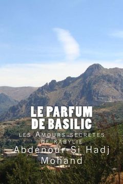portada Le Parfum De Basilique: Relations secrètes en Kabylie