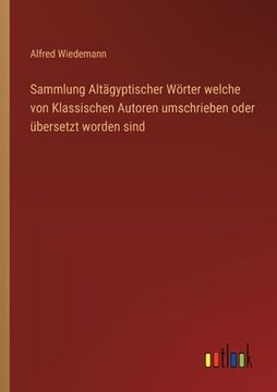 portada Sammlung Altägyptischer Wörter welche von Klassischen Autoren umschrieben oder übersetzt worden sind (in German)
