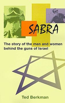 portada sabra: the story of the men and women behind the guns of israel (en Inglés)