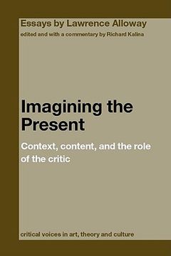 portada imagining the present: context, content, and the role of critic (en Inglés)