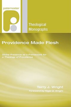 portada providence made flesh: divine presence as a framework for a theology of providence