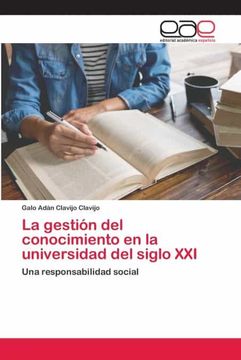 portada La Gestión del Conocimiento en la Universidad del Siglo Xxi: Una Responsabilidad Social (in Spanish)