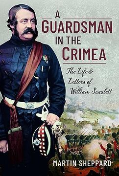 portada A Guardsman in the Crimea: The Life and Letters of William Scarlett (in English)