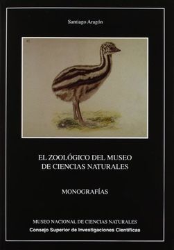 portada El zoológico del Museo de Ciencias Naturales de Madrid: Mariano de la Paz Graells (1808-1898), la Sociedad de Aclimatación y los animales útiles (Monografías del Museo de Ciencias Naturales)