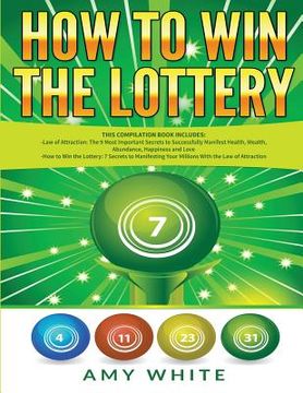 portada How to Win the Lottery: 2 Books in 1 with How to Win the Lottery and Law of Attraction - 16 Most Important Secrets to Manifest Your Millions, (en Inglés)