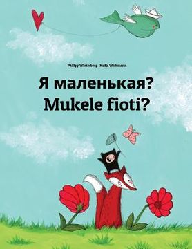 portada Ya malen'kaya? Mukele fioti?: Russian-Kongo (Kikongo): Children's Picture Book (Bilingual Edition) (en Ruso)